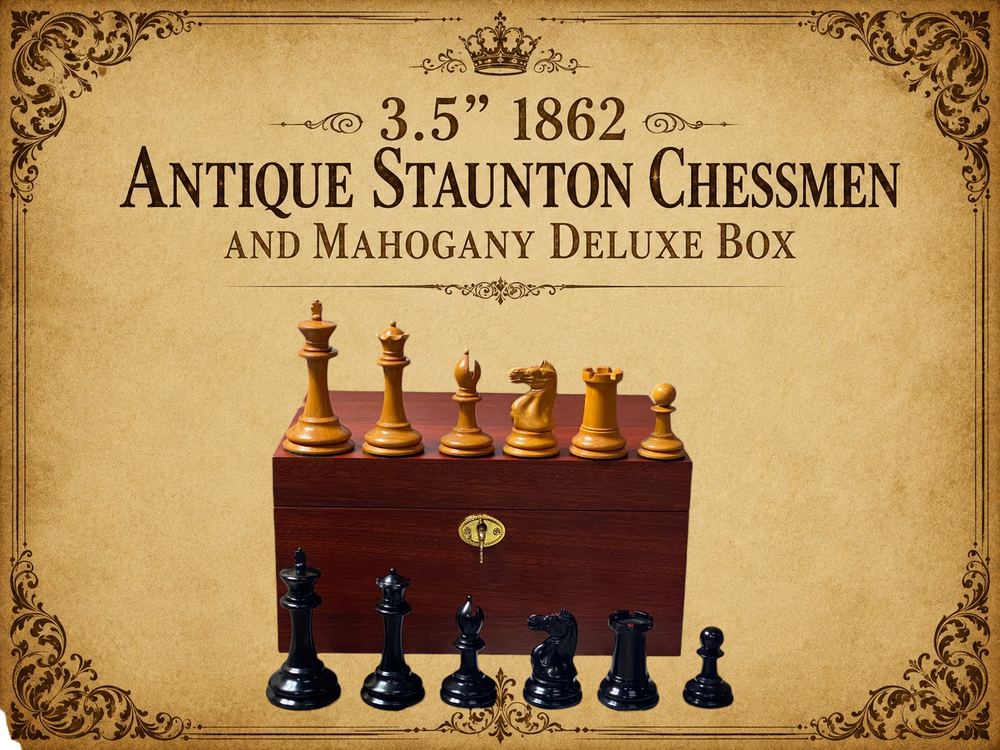 3.5" 1862 Antique Staunton Chessmen and Mahogany Deluxe Box